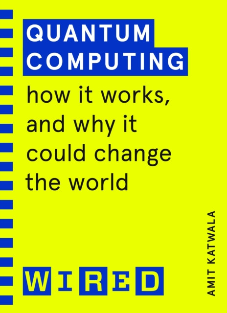Quantum Computing (WIRED guides) by Amit Katwala (Paperback Book)