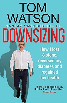 Downsizing: How I lost 8 stone, reversed my diabetes and regai .