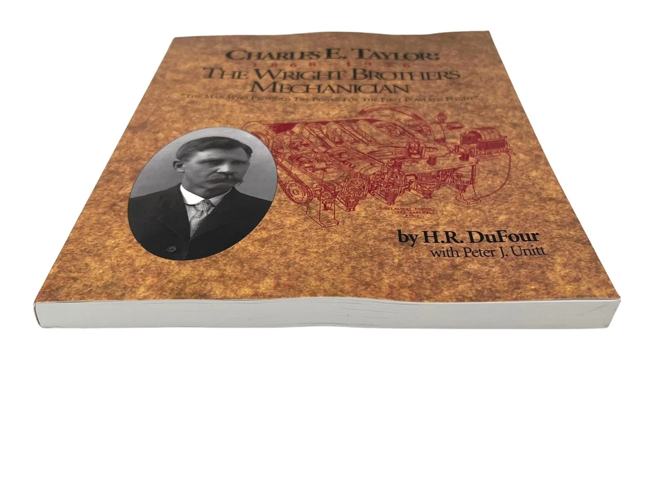 Charles E Taylor 1868-1956 The Wright Brothers Mechanician HR DuFour Peter Unitt - Image 4 of 4