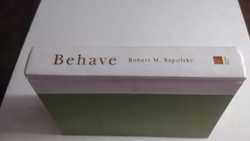 Behave: The Biology of Humans at Our Best and Worst by Sapolsky, Robert M.