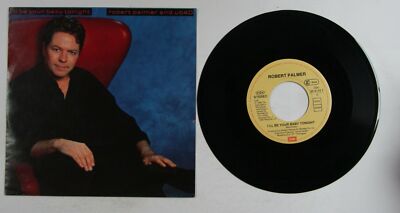 Robert Palmer I'll Be Your Baby Tonight EU 7in 1990