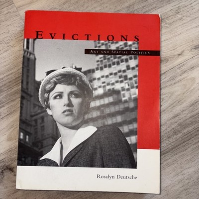 Evictions: Art and Spatial Politics (by  Rosalyn Deutsche)746