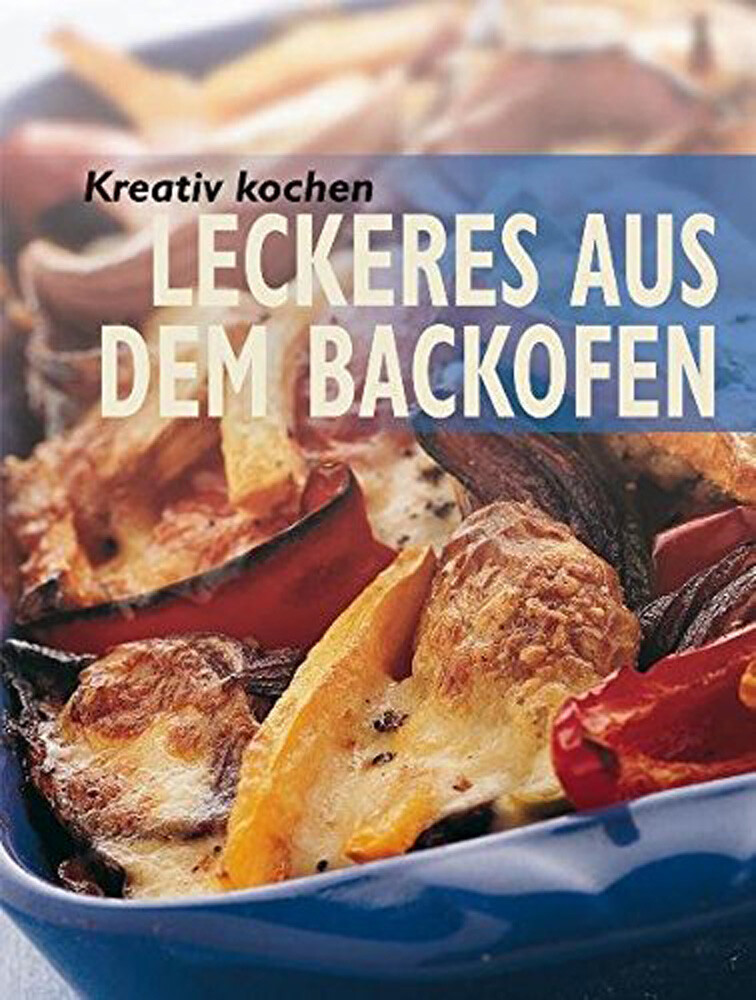 Leckeres Aus Dem Backofen --- ---