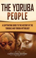 The Yoruba People | Captivating History | Buch | Gebunden | Englisch | 2022