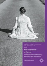 Neo-Victorianism on Screen von Antonija Primorac (2018, Hardcover)