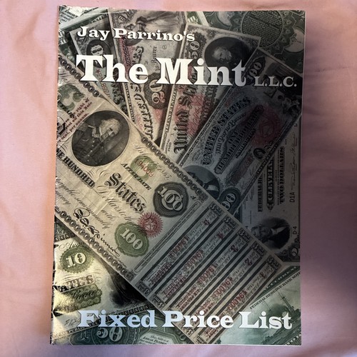 Jay Parrino’s The Mint LLC Fixed Price List Banknote Pricing Guide