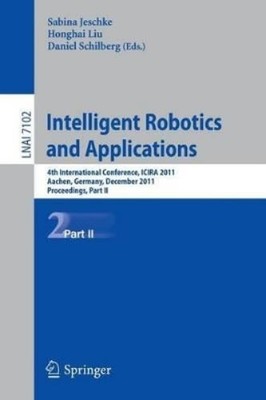 Sabina Jeschke Intelligent Robotics and Applications (Paperback) (UK IMPORT)