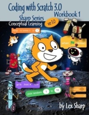 CODING WITH SCRATCH 3.0: WORKBOOK 1 by SHARP, LEX Paperback Self Help Business