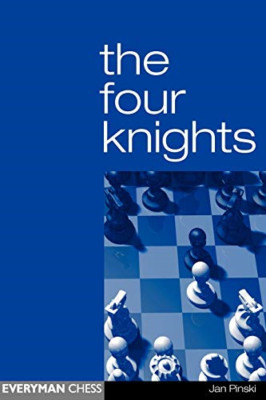 The Four Knights (Everyman Chess) - Paperback NEW Pinski, Jan 2003-08-15