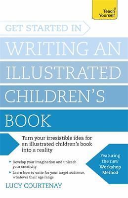 Get Started in Writing and Illustrating a Children's Book (Get Started in Writi