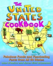 The United States Cookbook: Fabulous Foods and Fascinating Facts from All 50...
