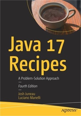 Java 17 Recipes: A Problem-Solution Approach (Paperback or Softback)