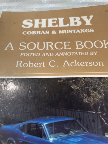 Shelby Cobras & Mustangs Ein Quellenbuch herausgegeben und kommentiert (R. Ackerson) 1. Auflage - Bild 2 von 9