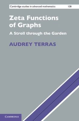 Zeta Functions of Graphs : A Stroll Through the Garden, Hardcover by Terras, ...