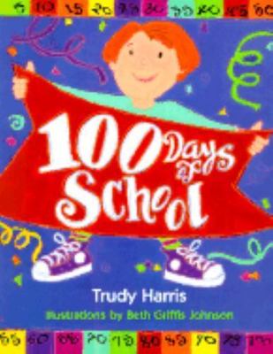 100 Days of School by Harris, Trudy