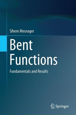 Bent Functions Sihem Mesnager
