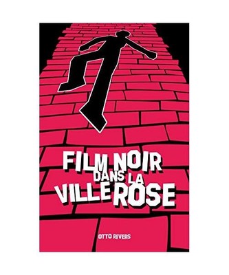 Film Noir dans la Ville Rose, Rivers, Otto