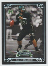 COLT BRENNAN Hawaii 2008 Press Pass Legends HOLOFOIL Rookie Card #12 SP RC /499. rookie card picture