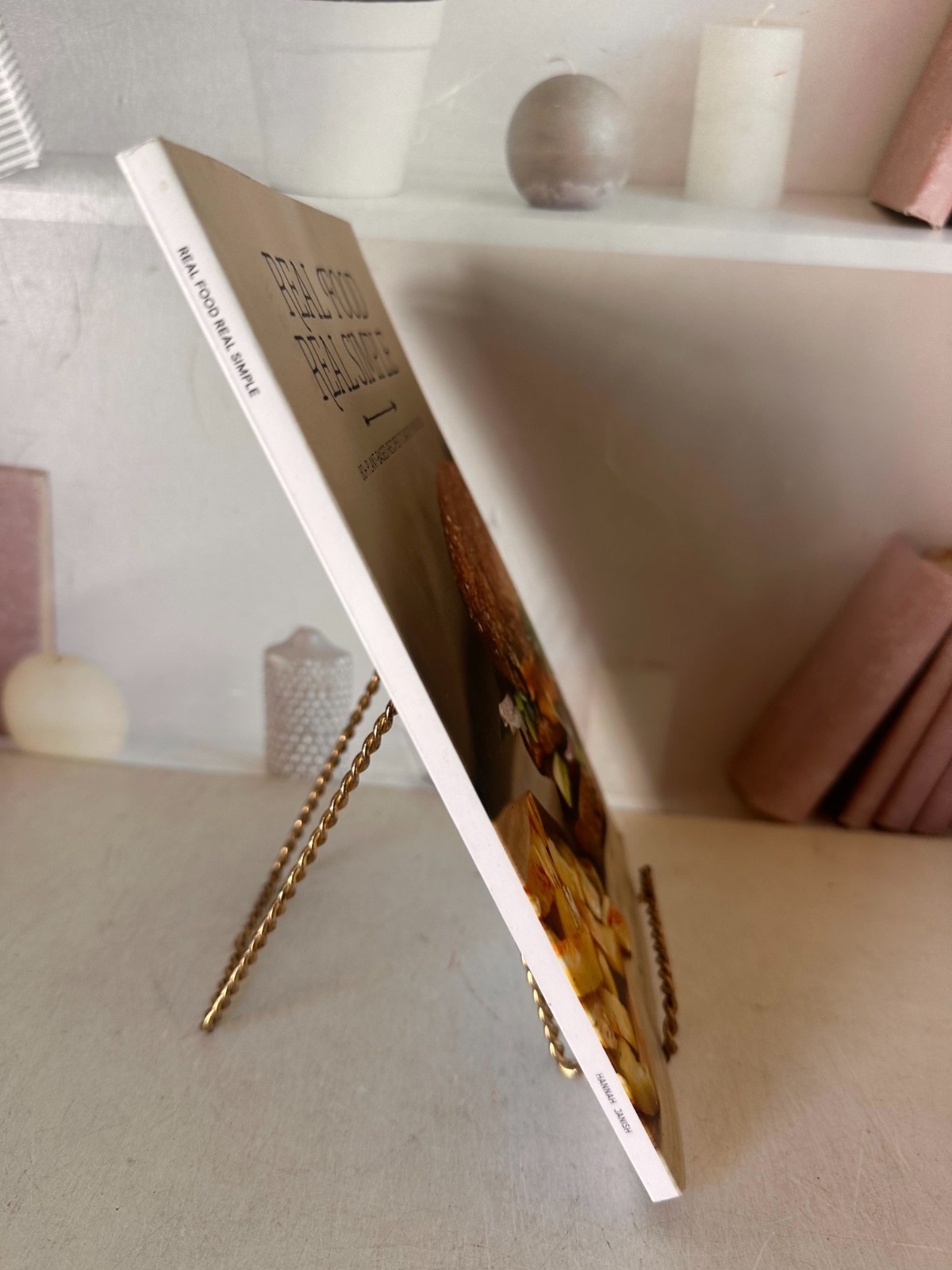 Real Food Real Simple: 80+ Plant-Based Recipes To Satisfy Your Soul