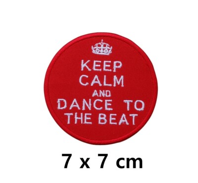 Keep Calm And Dance To The Beat Biker Rocker Bügelbild Aufnäher Patch Abzeichen Applikation