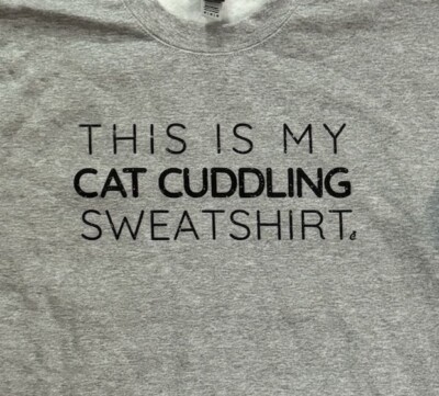 Cat Lady Box Gray This Is My Cat  Cuddling Sweatshirt Pullover Crew Neck Sz M