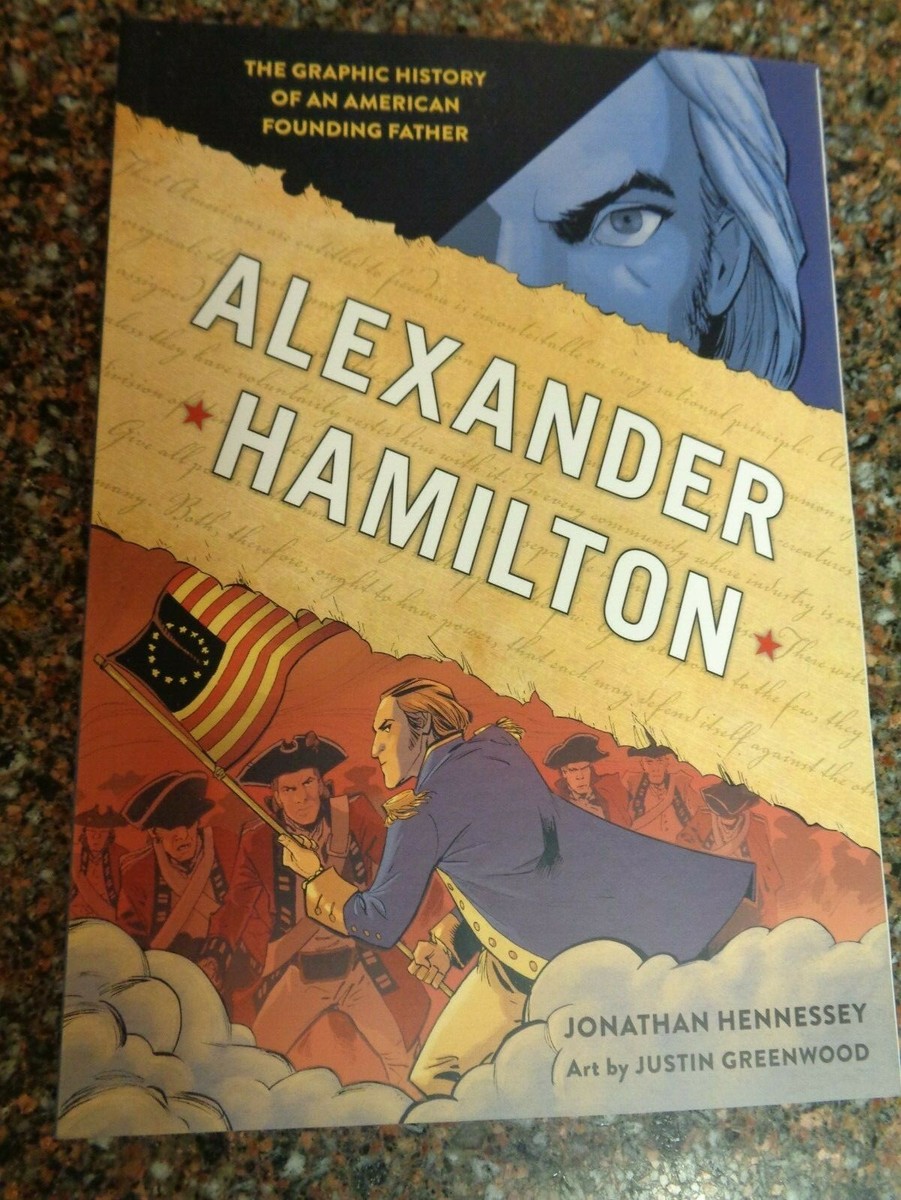 Alexander Hamilton: A Graphic History of a Founding Father 
