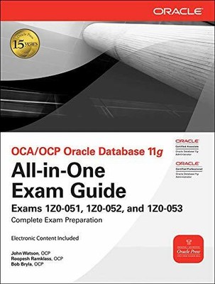 OCA/OCP Oracle Database 11g All-in-One Exam Guide with  by Bryla, Bob 0071629181