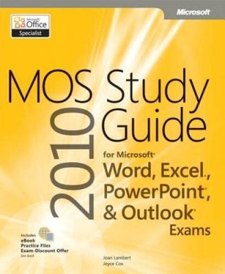MOS 2010 Study Guide for Microsoft Word, Excel, PowerPoint, and Outlook E - GOOD