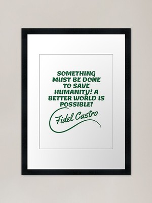 Fidel Castro Zitate - Bessere Welt gerahmtes Wandbild Poster Leinwanddruck Bild