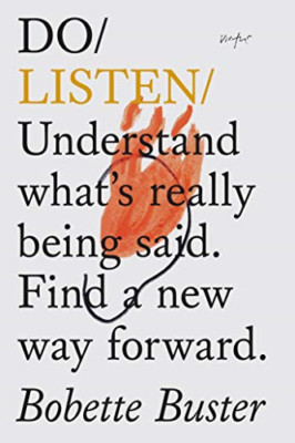 Do Listen: Understand What Is Really Being Said. Find a - Paperback / softback N