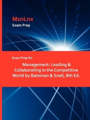 Exam Prep for Management: Leading & Collaborating in the Competitive World by-,