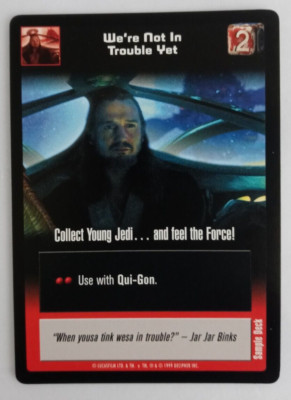 1999 Star Wars Young Jedi CCG Sample Deck We're Not In Trouble Yet