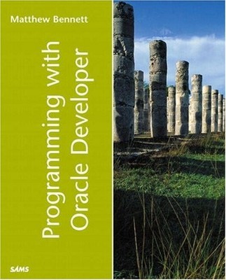PROGRAMMING WITH ORACLE DEVELOPER By Matthew Bennett *Excellent Condition*
