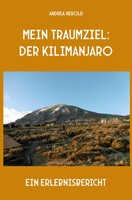 Mein Traumziel: Der Kilimanjaro Ein Erlebnisbericht Andrea Herold Taschenbuch