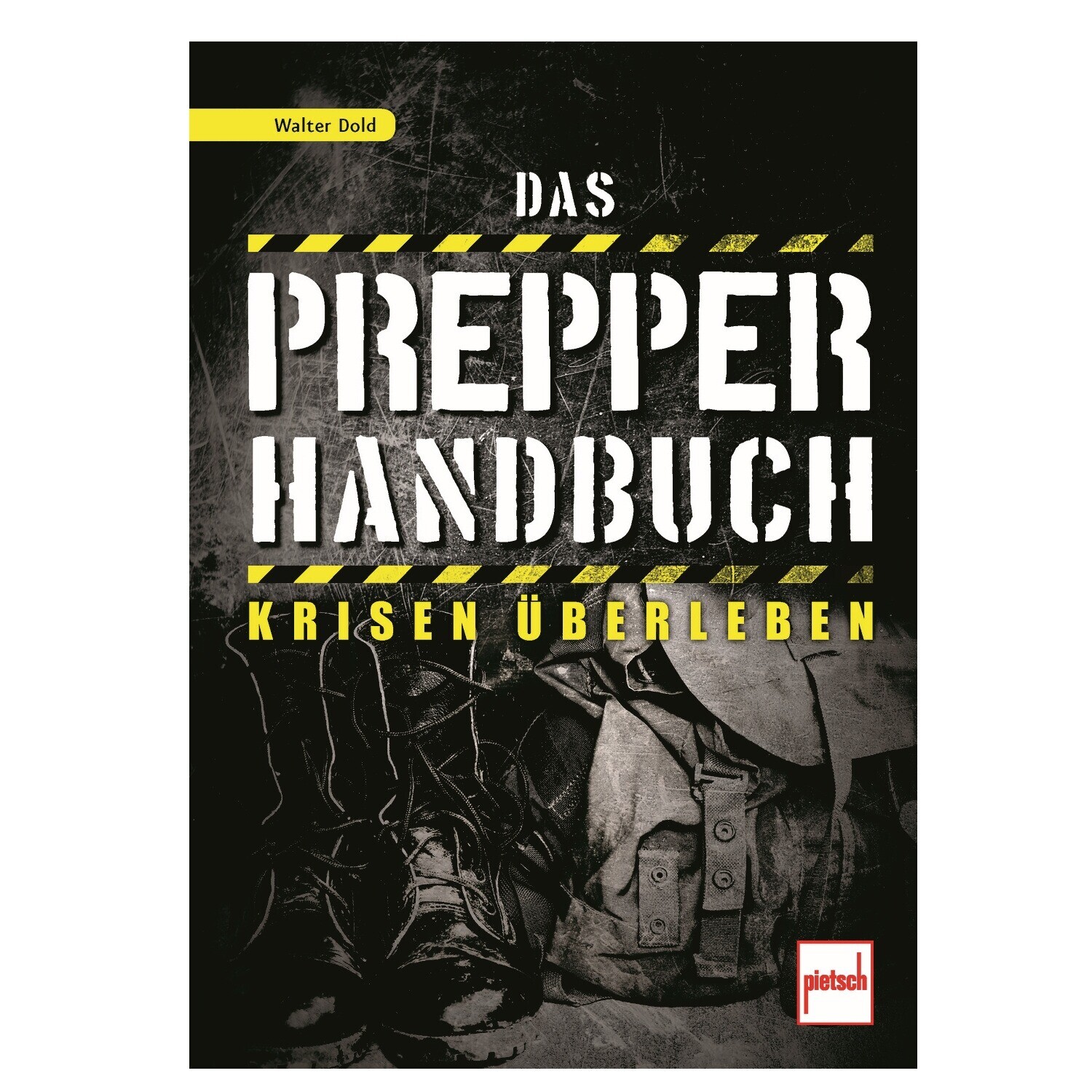 Thumbnail - Buch: Das Prepper-handbuch – Krisen Überleben Von , Pietsch Neu