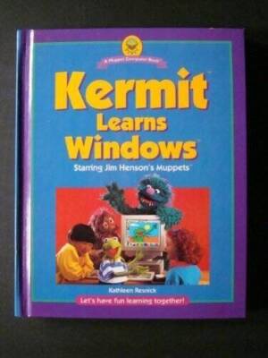 Kermit Learns Windows (A Muppet Computer Book) - Hardcover - GOOD