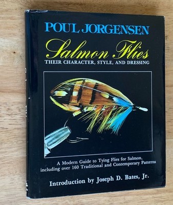 SALMON FLIES - CHARACTER, STYLE, DRESSING; P.Jorgensen; 1975. FLY FISHING.