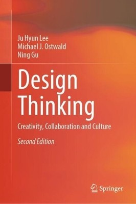 Design Thinking by Ju Hyun Lee, Michael J. Ostwald, Ning Gu - 9783031947209