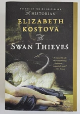 The Swan Thieves by Elizabeth Kostova – Softcover Novel – Art Mystery Fiction