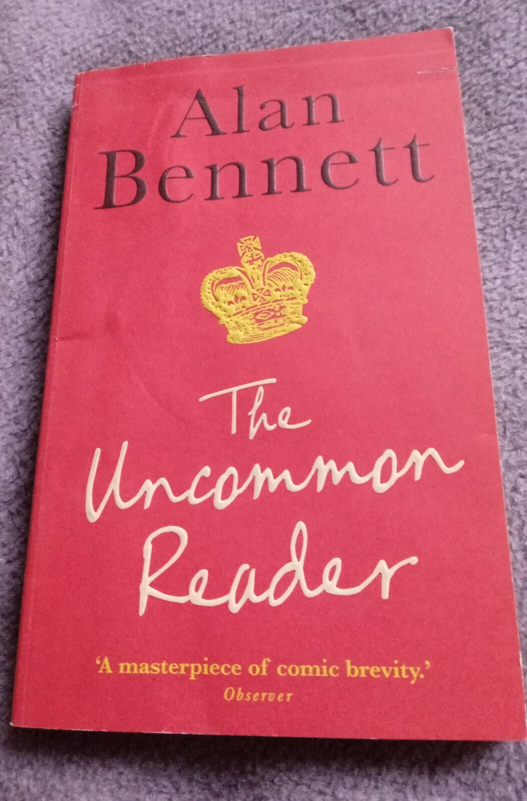 The Uncommon Reader by Alan Bennett (Paperback, 2008)