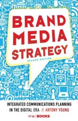 Brand Media Strategy: Integrated Communications Planning in the Digi - GOOD