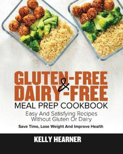Thumbnail - Gluten-free Dairy-free Meal Prep Cookbook By Hearner, Kelly