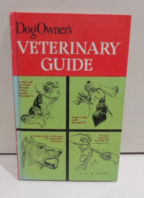 Dog Owner's Veterinary Guide G.W. Stamm 1970 HC