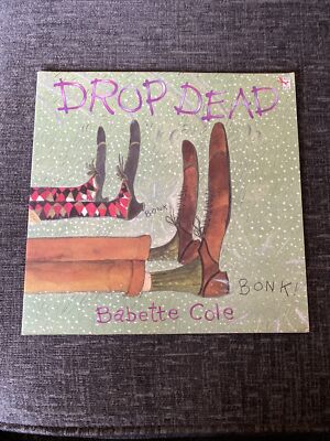 Drop Dead - Babette Cole