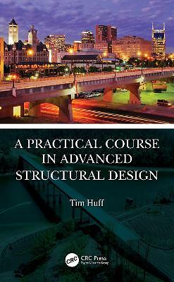 Praktikum in Advanced Structural Design, Hardcover von Huff, P. E. Tim,...