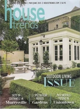 House Trends Magazine May/June 2015 - Outdoor Living Issue - Private Gardens