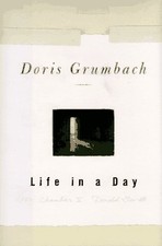 LIFE IN A DAY By Doris Grumbach - Hardcover **Mint Condition**