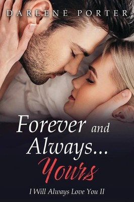Darlene P. Porter | Forever and Always...Yours | Taschenbuch | Englisch (2024)