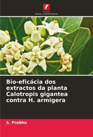 S. Prabhu | Bio-EficáCia Dos Extractos Da Planta Calotropis Gigantea Contra...