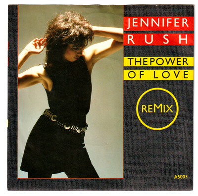 JENNIFER RUSH : The POWER OF LOVE  7'' Vinyl Single Record (CBS 1984) Ex./VG++